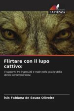 Flirtare con il lupo cattivo: