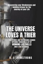 The Universe Loves A Trier