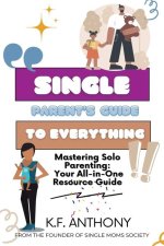 Single Parent's Guide to Everything