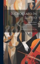 Il Crociato In Egitto: Melodramma Eroico In Due Atti