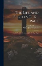 The Life And Epistles Of St. Paul: (vi, 692 P., [3] H. De Lám., [2] H. De Map. Pleg.)