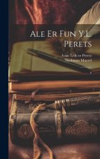 Ale er fun Y.L. Perets: 9