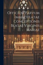 Officium Parvum Immaculatae Conceptionis Beatae Virginis Mariae