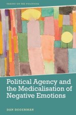 Political Agency and the Medicalisation of Negative Emotions