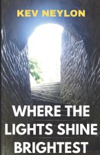 Where The Lights Shine Brightest