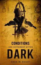 Conditions are Different After Dark
