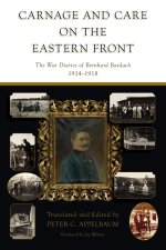 Carnage and Care on the Eastern Front