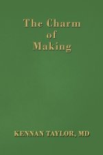 The Charm of Making