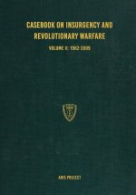 Casebook on Insurgency and Revolutionary Warfare Volume II