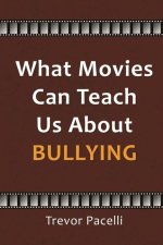 What Movies Can Teach Us About Bullying