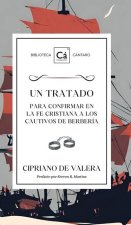 Un Tratado para confirmar en la fe cristiana a los cautivos de berbería
