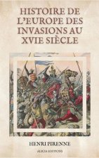 Histoire de l'Europe des invasions au XVIe si?cle