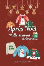 Apr?s Noël, pulls, travail & r?veries...