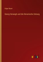 Georg Herwegh und die literarische Zeitung