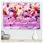 Eiscreme-Träume - Süße Verlockung und florale Schönheiten (hochwertiger Premium Wandkalender 2025 DIN A2 quer), Kunstdruck in Hochglanz