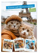 Katzen auf Abenteuerreise - Globetrotter-Katzen entdecke ferne Kulturen (Wandkalender 2025 DIN A4 hoch), CALVENDO Monatskalender