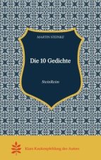 Die 10 Gedichte Kunst Poesie Irgendwas Lyrik Klecks Humor Satire Lebensgeschichten gedichtete Geschichten Erlebnisbuch must have
