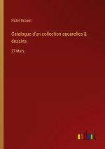 Catalogue d'un collection aquarelles & dessins