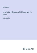 Love-Letters Between a Nobleman and His Sister