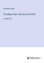 The Afghan Wars 1839-42 and 1878-80