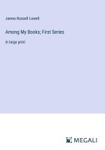 Among My Books; First Series