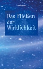 Das Fließen der Wirklichkeit