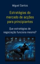 Estratégias do mercado de acç?es para principiantes