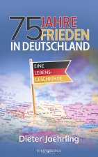75 Jahre Frieden in Deutschland
