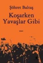 Kosarken Yavaslar Gibi