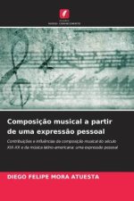 Composiç?o musical a partir de uma express?o pessoal