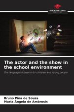The actor and the show in the school environment