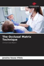 The Occlusal Matrix Technique