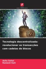 Tecnologia descentralizada: revolucionar as transacç?es com cadeias de blocos