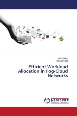 Efficient Workload Allocation in Fog-Cloud Networks