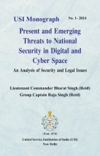 Present and Emerging Threats to National Security in Digital and Cyber Space