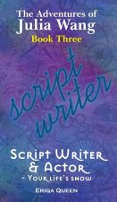 Script Writer & Actor