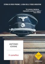 carnefice. Storia di Erich Priebke, il boia delle Fosse Ardeatine