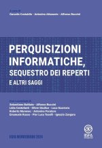 Perquisizioni informatiche, sequestro dei reperti e altri saggi