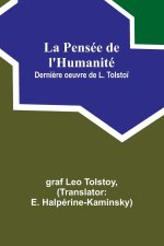 La Pensée de l'Humanité; Derni?re oeuvre de L. Tolsto?
