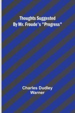 Thoughts Suggested By Mr. Froude's 