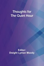 Thoughts for the Quiet Hour