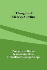 Thoughts of Marcus Aurelius