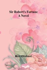 Sir Robert's Fortune