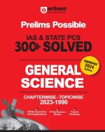 Arihant Prelims Possible IAS and State PCS Examinations 300+ Solved Chapterwise Topicwise (1990-2023) General Science |  3500+ Questions With Explanat