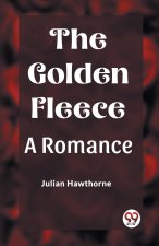 The Golden Fleece A Romance