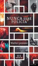 Nunca seré policía