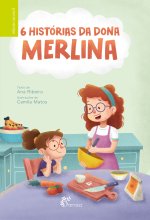 6 HISTÓRIAS DA DONA MERLINA