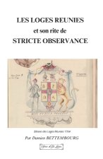 LES LOGES REUNIES et son rite de Stricte Observance
