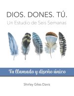 Dios. Dones. Tú.