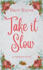 Take it Slow